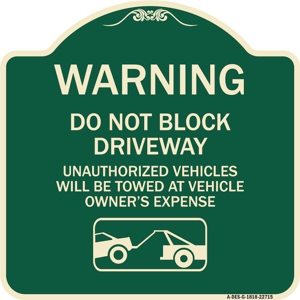 Signmission Warning Do Not Block Driveway W/ Graphic Heavy-Gauge Aluminum Sign, 18" x 18", G-1818-22715 A-DES-G-1818-22715 - main